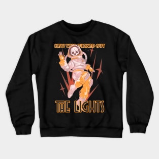 Hey! Who Turned Out The Lights Crewneck Sweatshirt